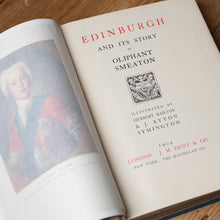 Load image into Gallery viewer, Edinburgh and Its Story by Oliphant Smeaton | First Edition 1904