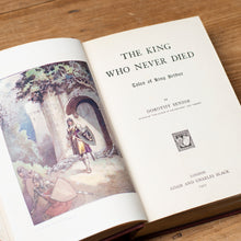 Load image into Gallery viewer, The King Who Never Died | First Edition 1910 by Dorothy Senior