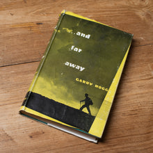 Load image into Gallery viewer, ...And Far Away by Garry Hogg | First Edition 1946 with Dust Jacket
